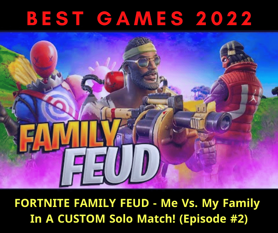 FORTNITE FAMILY FEUD - Me Vs. My Family In A CUSTOM Solo Match! (Episode #2)